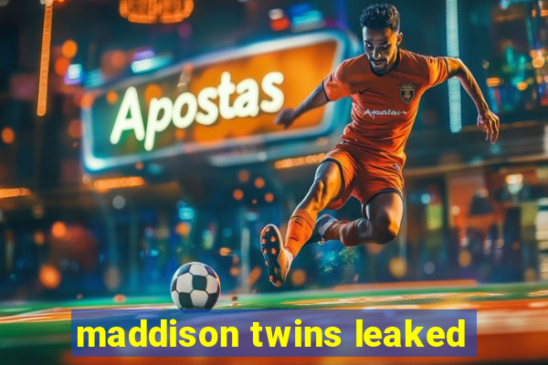 maddison twins leaked